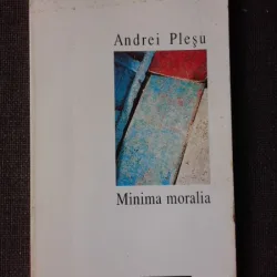 MINIMA MORALIA - ANDREI PLESU