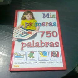 MIS PRIMERAS 750 PALABRAS  (PRIMELE MELE 750 CUVINTE, TEXT IN LIMBA SPANIOLA)