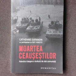 MOARTEA CEAUSESTILOR-CATHERINE DURANDIN