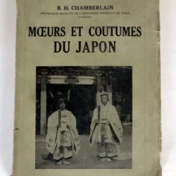 MOEURS ET COUTUMES DU JAPON - B.H. CHAMBERLAIN