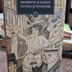 MOMENTE SI SCHITE-NUVELE SI POVESTIRI-I.L.CARAGIALE