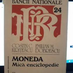 MONEDA -MICA ENCICLOPEDIE (1982) ,COSTIN C. KIRITESCU