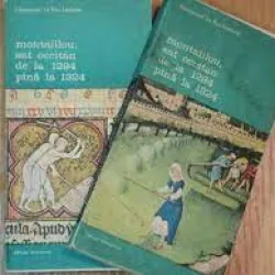 Montaillou, sat Occitan de la 1294 pana la 1324 - Emmanuel Le Roy Ladurie  2 volume