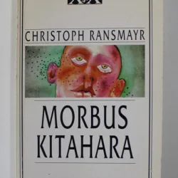 Morbus Kitahara - Christoph Ransmayr