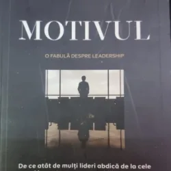 Motivul. O fabula despre leadership - Patrick Lencioni