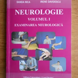 NEUROLOGIE - SANDA NICA  VOL.I - EXAMINAREA NEUROLOGICA