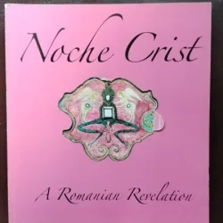 Noche Crist - A Romanian Revelation