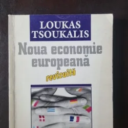 Noua economie europeana (revizuita) - Loukas Tsoukalis