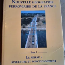 NOUVELLE GEOGRAPHIE FERROVIAIRE DE LA FRANCE - GERALD BLIER  VOL.I (CARTE IN LIMBA FRANCEZA)