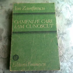 OAMENI PE CARE I-AM CUNOSCUT - ION ZAMFIRESCU