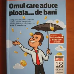 OMUL CARE ADUCE PLOAIA... DE BANI - JEFFREY J. FOX
