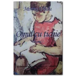 OMUL CU TICHIE - MIRCEA VLADU   VOLI
