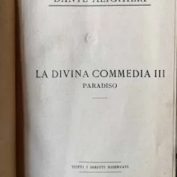 OPERE DI DANTE - DIVINA COMMEDIA III / PARADISO