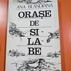 Orase de silabe - Ana Blandiana