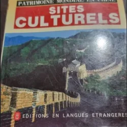 Patrimoine Mondial en Chine: Sites Culturels