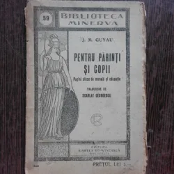 PENTRU PARINTI SI COPII - J.M. GUYAU