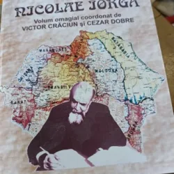 Permanenta lui Nicolae Iorga , Volum Omagial Coordonat de Victor Craciun si Cezar Dobre