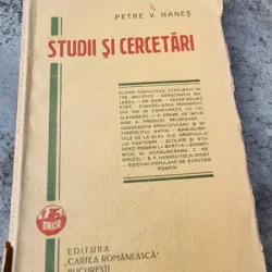 Studii si cercetari - Petre V. Hanes