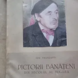PICTORII BANATENI DIN SECOLUL AL XIX-LEA - ION FRUNZETTI