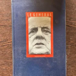 Pierre Galante Le General (Charles de Gaulle)