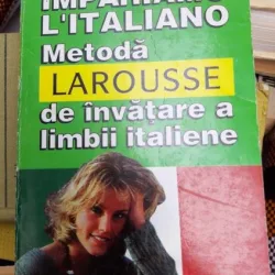 Pierre Noaro, Paolo Cifarelli - Impariamo L'taliano. Metoda Larousse de invatare a limbii italiene
