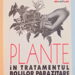 PLANTE IN TRATAMENTUL BOLILOR PARAZITARE LA OM SI ANIMALE de MITICA RAPEANU , ION C. DIDA , MARIANA GREERE ... 2001