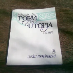 POEM IN UTOPIA - FLORENTA ALBU