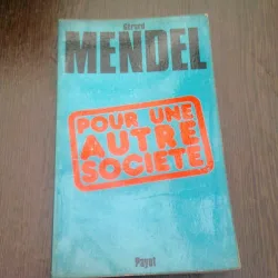 POUR UNE AUTRE SOCIETE - GERARD MENDEL  (CARTE IN LIMBA FRANCEZA)