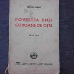 Povestea unei coroane de otel - George Cosbuc  editia VIII-a