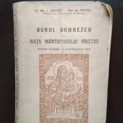 Pr. Nic. C. Buzescu, Diac. Al. Popovici - Bunul Dumnezeu si Viata Mantuitorului Hristos pentru Clasa a I-a Gimnaziului Unic