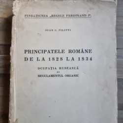 Principatele Romane de la 1828 la 1834. Ocupatia ruseasca si regulamentul organic - Ioan C. Filitti