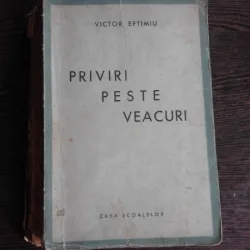 PRIVIRI PESTE VEACURI - VICTOR EFTIMIU