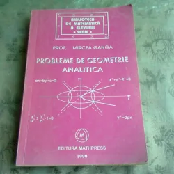 PROBLEME DE GEOMETRIE ANALITICA - MIRCEA GANGA