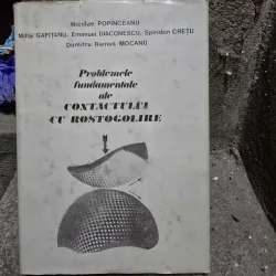Problemele fundamentale ale contactului cu rostogolire - Niculae Popinceanu