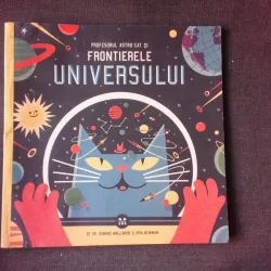 PROFESORUL  ASTRO CAT SI FRONTIERELE UNIVERSULUI - DOMINIC WALLIMAN  (CARTE PENTRU COPII)