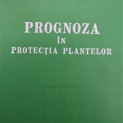 PROGNOZA IN PROTECTIA PLANTELOR, SAVESCU AUREL, RAFAILA CONSTATIN