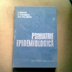 PSIHIATRIE EPIDEMIOLOGICA - V. ANGHELUTA
