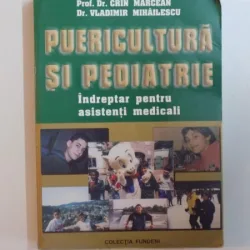 PUERICULTURA SI PEDIATRIE - INDREPTAR PENTRU ASISTENTI MEDICALI - CRIN MARCEAN, VLADIMIR MIHAILESCU