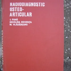 RADIODIAGNOSTIC OSTEO ARTICULAR - I. PANA