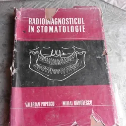 RADIODIAGNOSTICUL IN STOMATOLOGIE - VALERIAN POPESCU