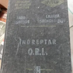 Radu Anghelide - Indreptar O.R.L.