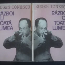 RAZBOI CU TOATA LUMEA - EUGEN IONESCU   2 VOLUME