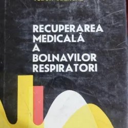 Recuperarea medicala a bolnavilor respiratori - Tudor Sbenghe
