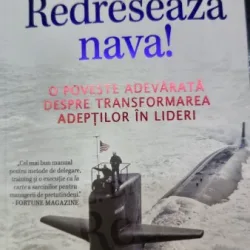 Redreseaza nava - L. David Marquet