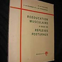 REEDUCATION MUSCULAIRE A BASE DE REFLEXES POSTURAUX - W. VAN GUNSTEREN