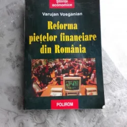 REFORMA PIETELOR FINANCIARE DIN ROMANIA - VARUJAN VOSGANIAN