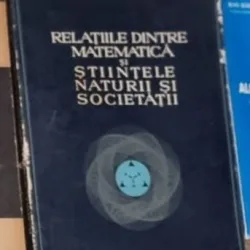 Relatiile dintre Matematica si Stiintele Naturii si Societatii
