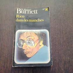 RIEN DANS LES MANCHES - W. RICHARD BURNETT  (CARTE IN LIMBA FRANCEZA)