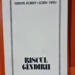 Riscul gandirii - Terente Robert