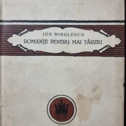 Romante pentru mai tarziu - Ion Minulescu